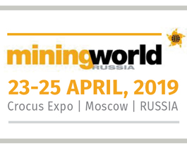 MINING WORLD RUSSIA 2019 // 23 - 25 APRIL, 2019 // Moscow - RUSSIA